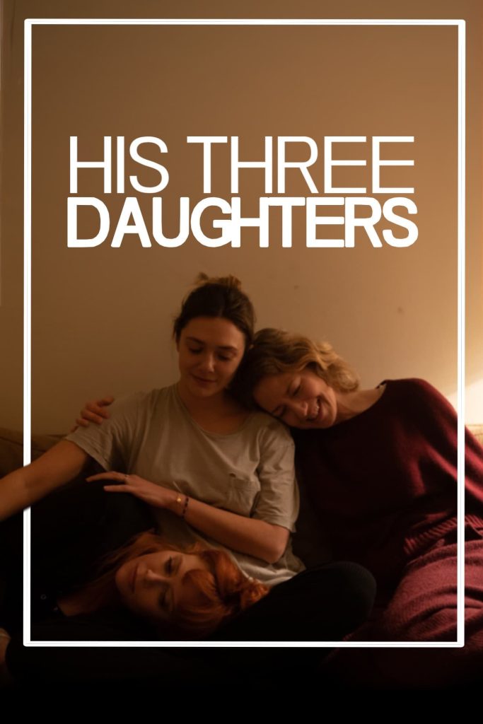 'His Three Daughters' Starring Elizabeth Olsen Release Date (Exclusive)
