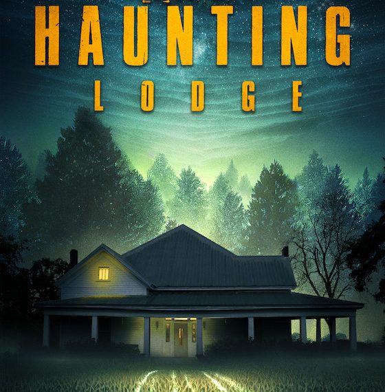 'The Haunting Lodge' VOD and DVD Release Date Revealed
