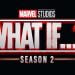 Exclusive: Titles for 'What If…?' Season 2 Revealed