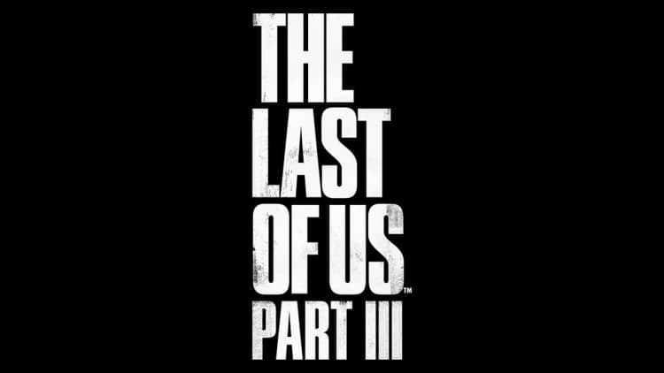 The Last of Us Part 3 in Development