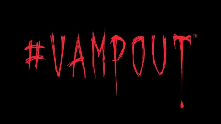 VAMPOUT with pilot episode campaign