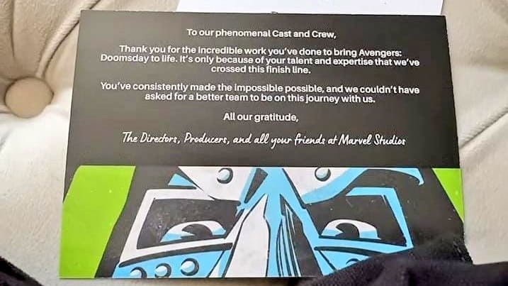 A Thank-You Letter for the Avengers: Doomsday CrewTo our phenomenal Cast and Crew,Thank you for the incredible work you’ve done to bring Avengers: Doomsday to life. This achievement is possible only because of your unmatched talent, dedication, and expertise.You’ve consistently turned the impossible into reality, and we couldn’t have asked for a better team to share this journey with us.With deepest gratitude,
The Directors, Producers, and all your friends at Marvel Studios