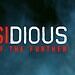 Insidious: Out of the Further is the official title of the sixth Insidious film. Get the plot details and find out when the first trailer will be released.